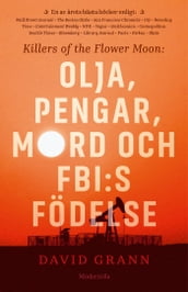 Olja, pengar, mord och FBI:s födelse: Killers of the Flower Moon