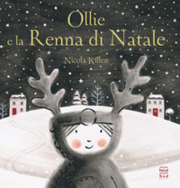 Ollie e la renna di Natale. Ediz. a colori - Nicola Killen