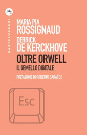 Oltre Orwell. Il gemello digitale