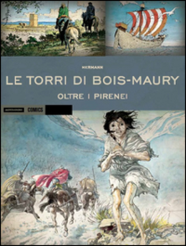 Oltre i Pirenei. Le torri di Bois-Maury - Hermann Huppen