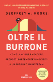 Oltre il burrone. Come lanciare e vendere prodotti fortemente innovativi ad un pubblico mainstream