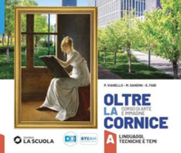 Oltre la cornice. Arte e immagine. Per la Scuola media. Con e-book. Con espansione online. Vol. B-C: Storia dell'arte-Laboratorio delle competenze - Piergiorgio Vianello - Marina Gandini - Elena Fabi