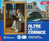 Oltre la cornice. Vol. unico. Con Laboratorio delle competenze. Per la Scuola media. Con e-book. Con espansione online