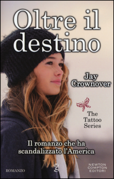 Oltre il destino. The tattoo series - Jay Crownover