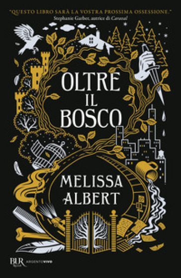 Oltre il bosco - Melissa Albert