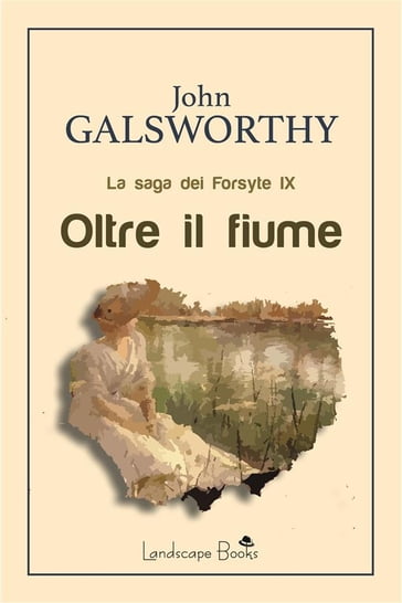 Oltre il fiume - John Galsworthy