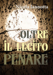 Oltre il lecito penare