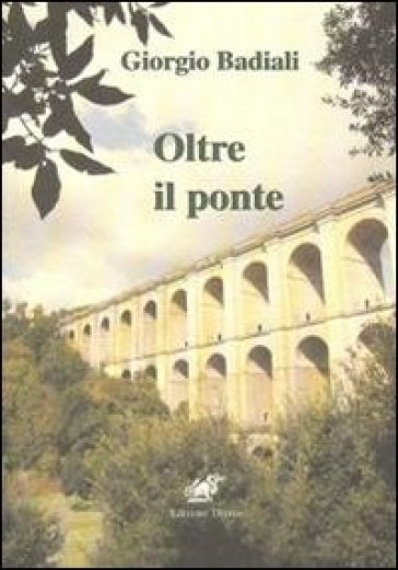 Oltre il ponte - Giorgio Badiali