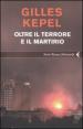 Oltre il terrore e il martirio