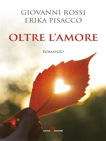 Oltre l'amore - Erika Pisacco - Giovanni Rossi