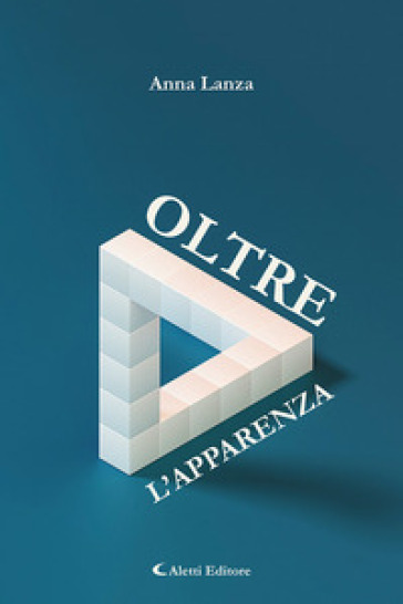 Oltre l'apparenza - Anna Lanza