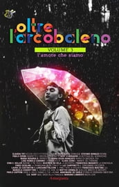 Oltre l arcobaleno Vol 3