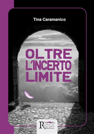 Oltre l'incerto limite - Tina Caramanico