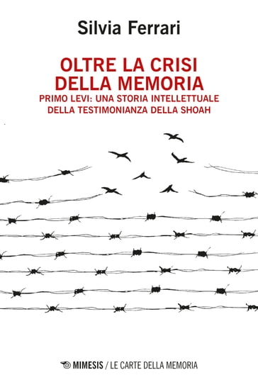 Oltre la crisi della memoria - Silvia Ferrari