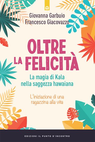 Oltre la felicità - Giovanna Garbuio