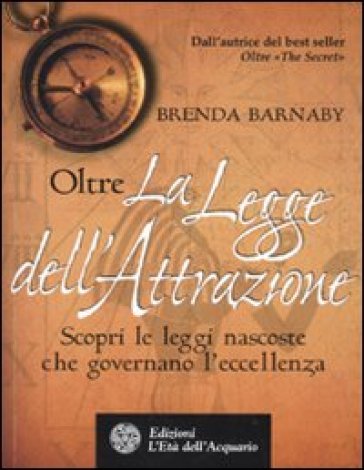 Oltre la legge dell'attrazione - Brenda Barnaby