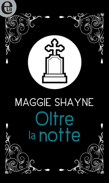 Oltre la notte (eLit) - Maggie Shayne
