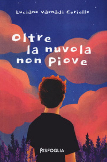 Oltre la nuvola non piove - Luciano Varnadi Ceriello