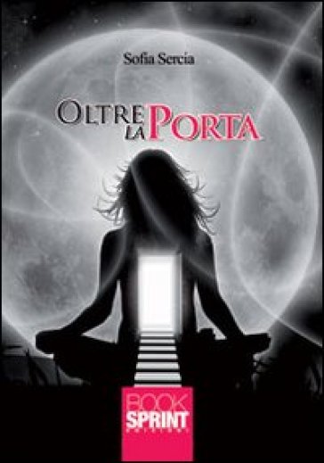 Oltre la porta - Sofia Sercia