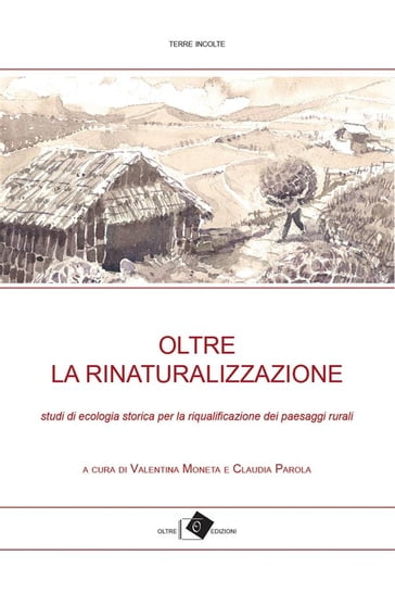 Oltre la rinaturalizzazione - AA.VV. Artisti Vari