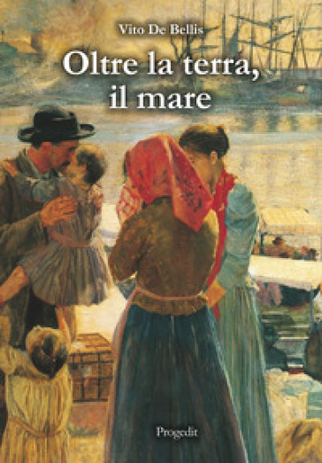 Oltre la terra, il mare - Vito De Bellis