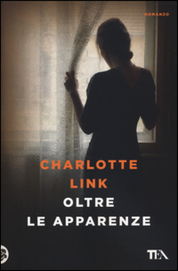 Oltre le apparenze - Charlotte Link