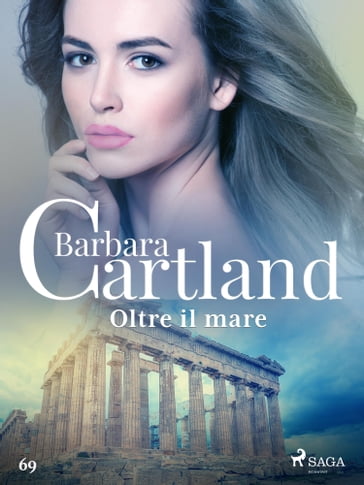 Oltre il mare (La collezione eterna di Barbara Cartland 69) - Barbara Cartland