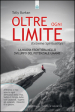 Oltre ogni limite (extreme spirituality). La nuova frontiera nello sviluppo del potenziale umano