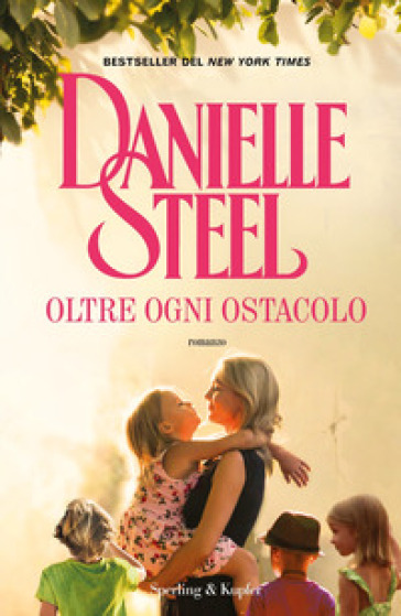 Oltre ogni ostacolo - Danielle Steel