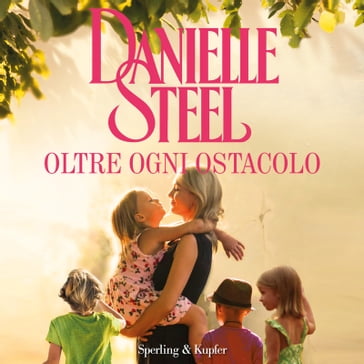 Oltre ogni ostacolo - Danielle Steel