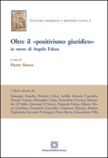 Oltre il «positivismo giuridico» in onore di Angelo Falzae