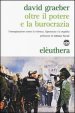 Oltre il potere e la burocrazia. L immaginazione contro la violenza, l ignoranza e la stupidità