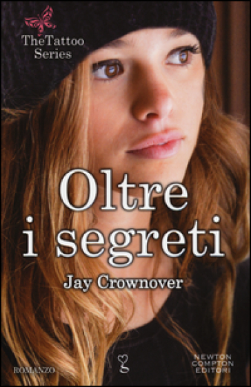 Oltre i segreti. The tattoo series - Jay Crownover