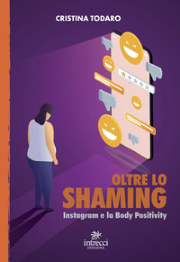 Oltre lo shaming. Instagram e la Body Positivity - Cristina Todaro