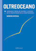 Oltreoceano. 18: Honduras tierra de suenos y utopias en el bicentenario de la independencia. Numero especial