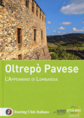 Oltrepò pavese. L Appennino di Lombardia