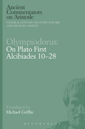 Olympiodorus: On Plato First Alcibiades 1028
