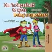 Om  n Superheld te wees Being a Superhero