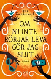 Om ni inte börjar leva gör jag slut