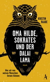 Oma Hilde, Sokrates und der Dalai Lama