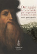 Omaggio a Leonardo per cinque secoli di storia: 1519-2019. Atti del ciclo di conferenze (Vinci, Biblioteca Leonardiana, 26 gennaio - 23 novembre 2019)