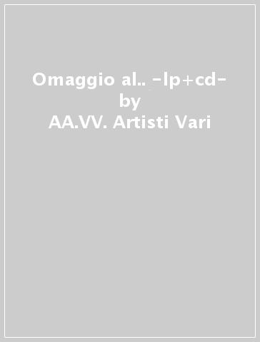 Omaggio al.. -lp+cd- - AA.VV. Artisti Vari