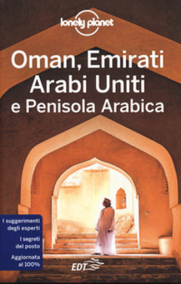 Oman, Emirati Arabi Uniti e Penisola arabica - Jenny Walker - Jessica Lee - Jade Bremmer - Tharik Hussain - Josephine Quintero