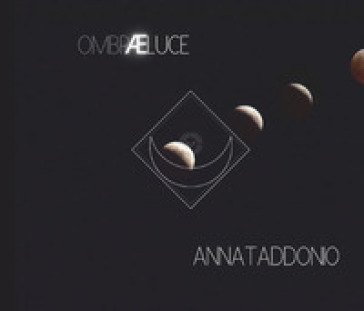 Ombraeluce. Con CD-Audio - Anna Taddonio