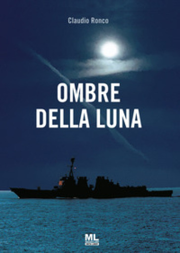 Ombre della Luna. Ediz. speciale. Con audiolibro - Claudio Ronco