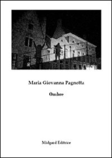 Ombre - M. Giovanna Pagnotta
