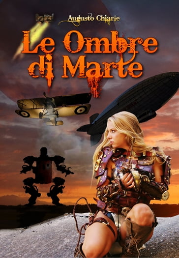 Le Ombre di Marte (prima trilogia) - Augusto Chiarle