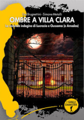 Ombre a Villa Clara. La seconda indagine di Lucrezia e Oussama (e Amodeo)