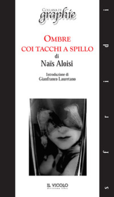 Ombre coi tacchi a spillo - Nais Aloisi