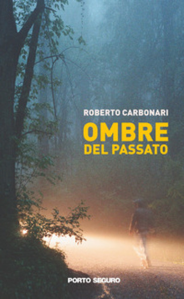 Ombre del passato - Roberto Carbonari